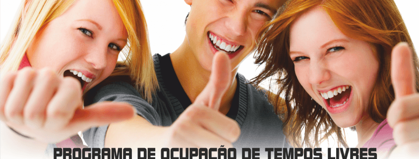 Três adolescentes a sorrir com polegar levantado. Cartaz do programa de ocupação de tempos livres.